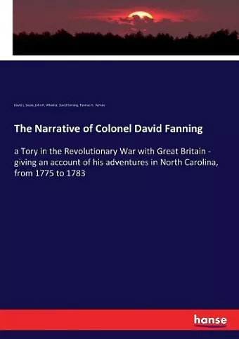 The Narrative of Colonel David Fanning cover