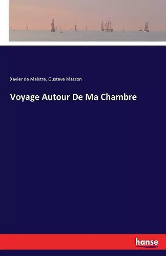 Voyage Autour De Ma Chambre cover