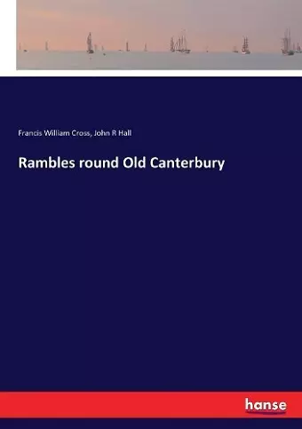 Rambles round Old Canterbury cover