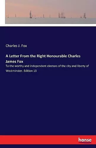 A Letter From the Right Honourable Charles James Fox cover