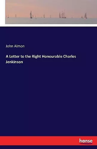 A Letter to the Right Honourable Charles Jenkinson cover