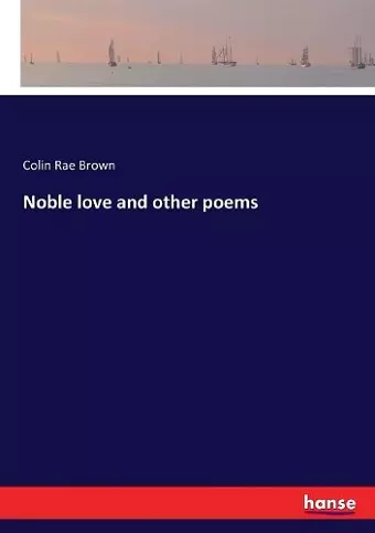 Noble love and other poems cover