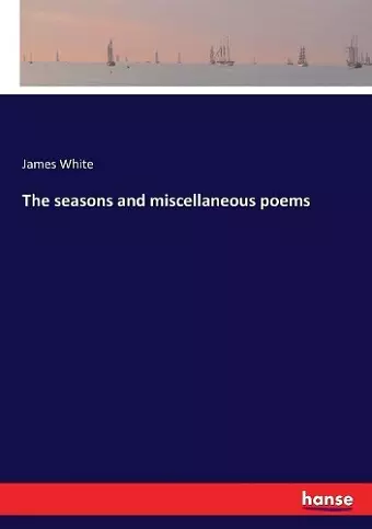 The seasons and miscellaneous poems cover