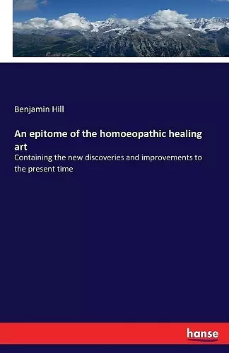 An epitome of the homoeopathic healing art cover