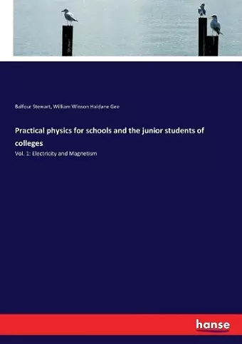 Practical physics for schools and the junior students of colleges cover