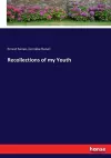 Recollections of my Youth cover