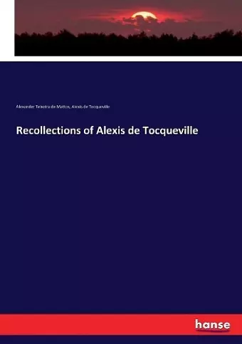 Recollections of Alexis de Tocqueville cover