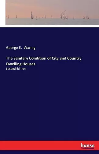 The Sanitary Condition of City and Country Dwelling Houses cover