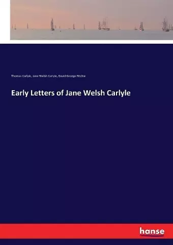 Early Letters of Jane Welsh Carlyle cover