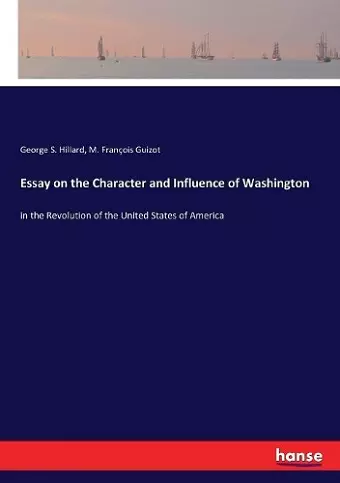 Essay on the Character and Influence of Washington cover