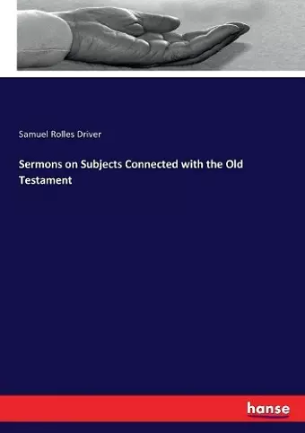 Sermons on Subjects Connected with the Old Testament cover