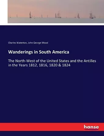 Wanderings in South America cover