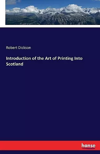 Introduction of the Art of Printing Into Scotland cover