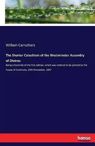 The Shorter Catechism of the Westminster Assembly of Divines cover