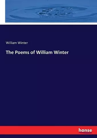 The Poems of William Winter cover