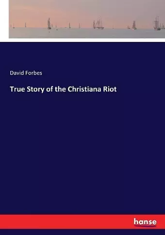 True Story of the Christiana Riot cover