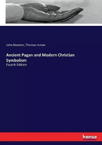 Ancient Pagan and Modern Christian Symbolism cover