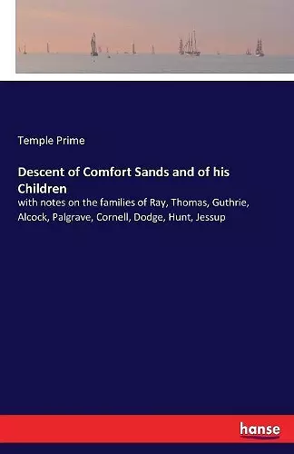 Descent of Comfort Sands and of his Children cover