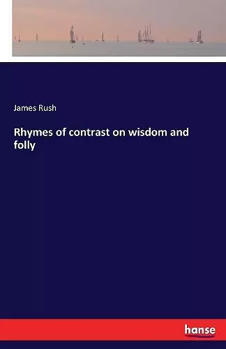 Rhymes of contrast on wisdom and folly cover