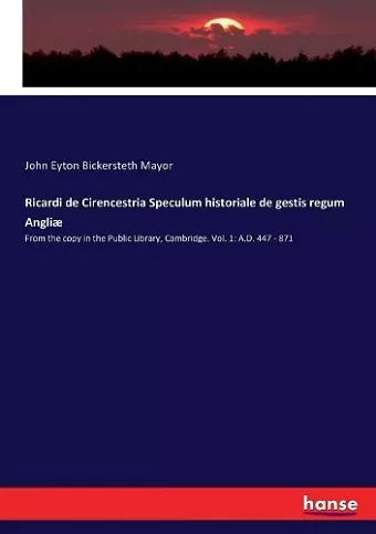 Ricardi de Cirencestria Speculum historiale de gestis regum Angliæ cover