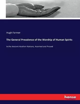 The General Prevalence of the Worship of Human Spirits cover