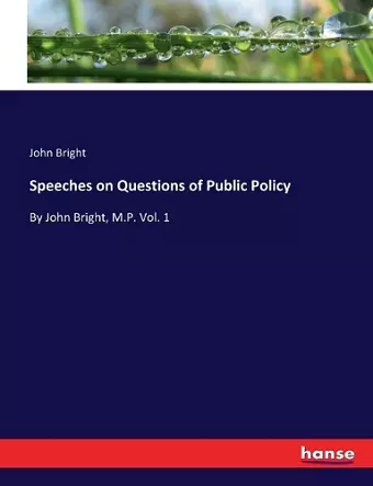 Speeches on Questions of Public Policy cover