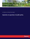 Speeches on questions of public policy cover