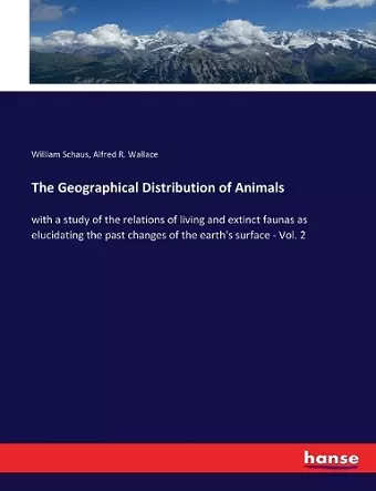 The Geographical Distribution of Animals cover
