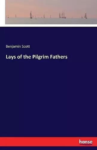 Lays of the Pilgrim Fathers cover