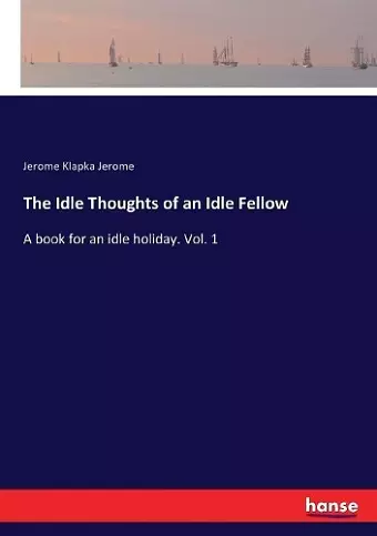 The Idle Thoughts of an Idle Fellow cover