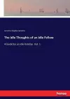 The Idle Thoughts of an Idle Fellow cover