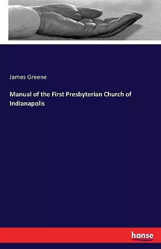 Manual of the First Presbyterian Church of Indianapolis cover