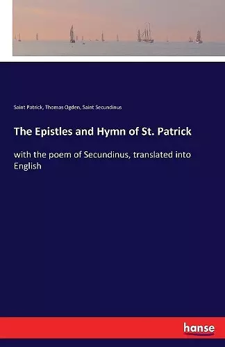 The Epistles and Hymn of St. Patrick cover