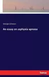 An essay on asphyxia apnoea cover