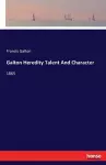 Galton Heredity Talent And Character cover