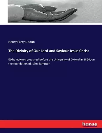 The Divinity of Our Lord and Saviour Jesus Christ cover