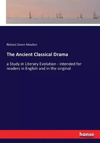 The Ancient Classical Drama cover