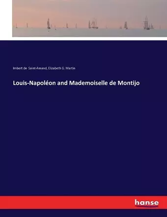 Louis-Napoléon and Mademoiselle de Montijo cover