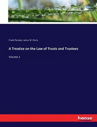 A Treatise on the Law of Trusts and Trustees cover