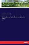 Statutes Enacted by the Trustees of Columbia College cover