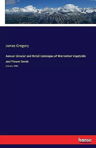Annual Circular and Retail Catalogue of Warranted Vegetable and Flower Seeds cover