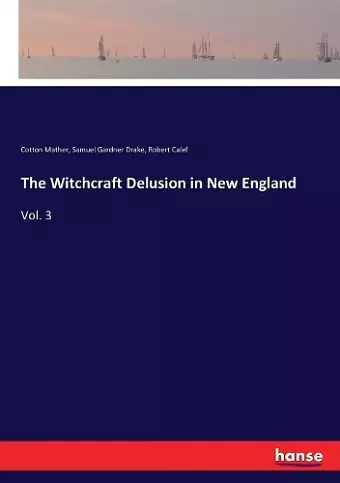 The Witchcraft Delusion in New England cover