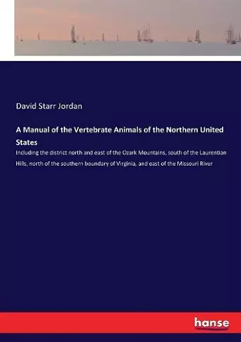 A Manual of the Vertebrate Animals of the Northern United States cover