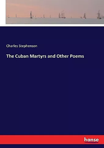 The Cuban Martyrs and Other Poems cover