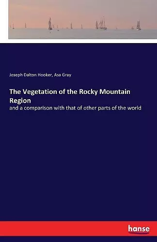 The Vegetation of the Rocky Mountain Region cover