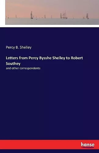 Letters from Percy Bysshe Shelley to Robert Southey cover