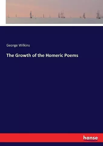 The Growth of the Homeric Poems cover