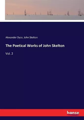 The Poetical Works of John Skelton cover