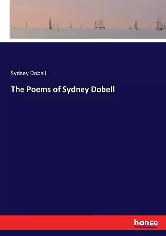 The Poems of Sydney Dobell cover