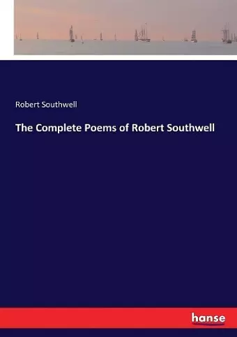 The Complete Poems of Robert Southwell cover